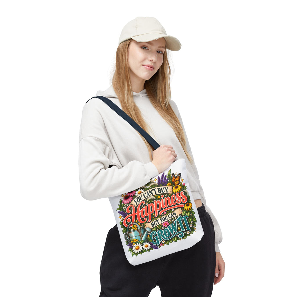 You Can’t Buy Happiness But You Can Grow It Garden Tote Bag