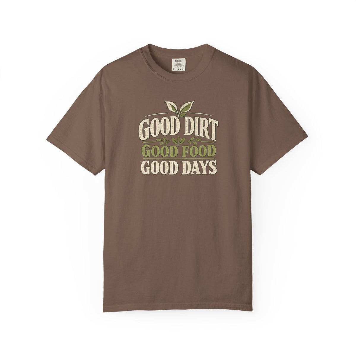 Good Dirt, Good Food, Good Days