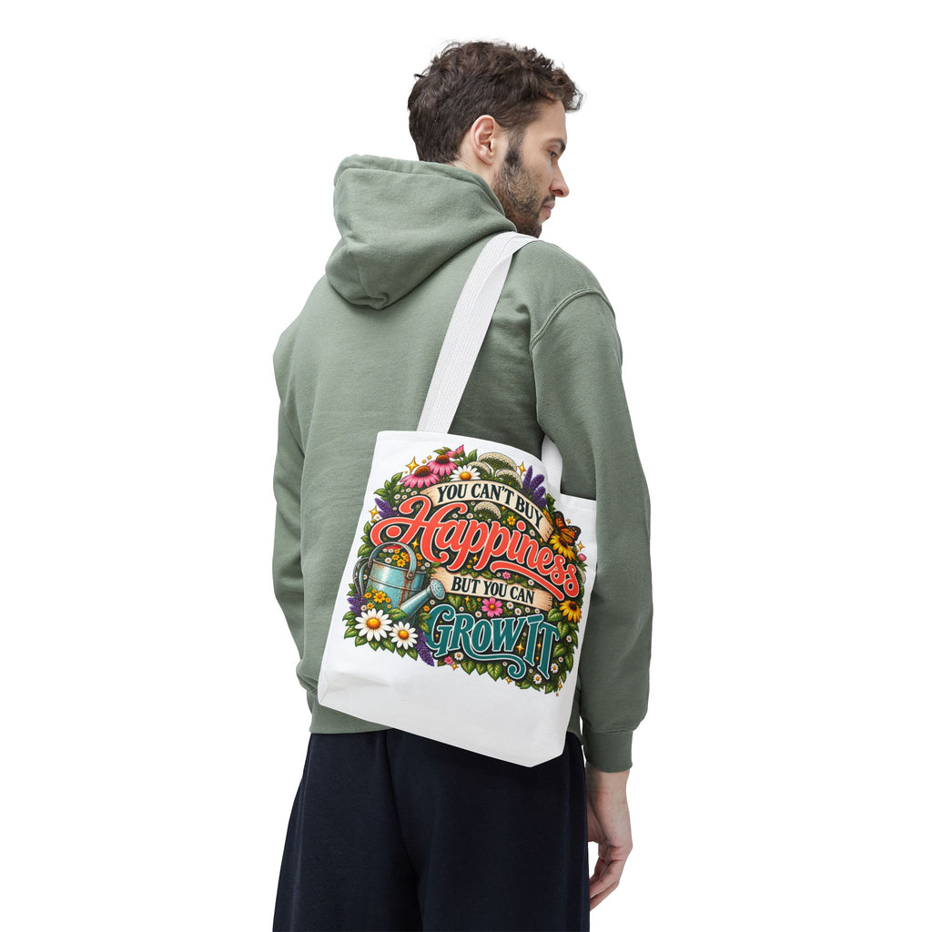You Can’t Buy Happiness But You Can Grow It Garden Tote Bag