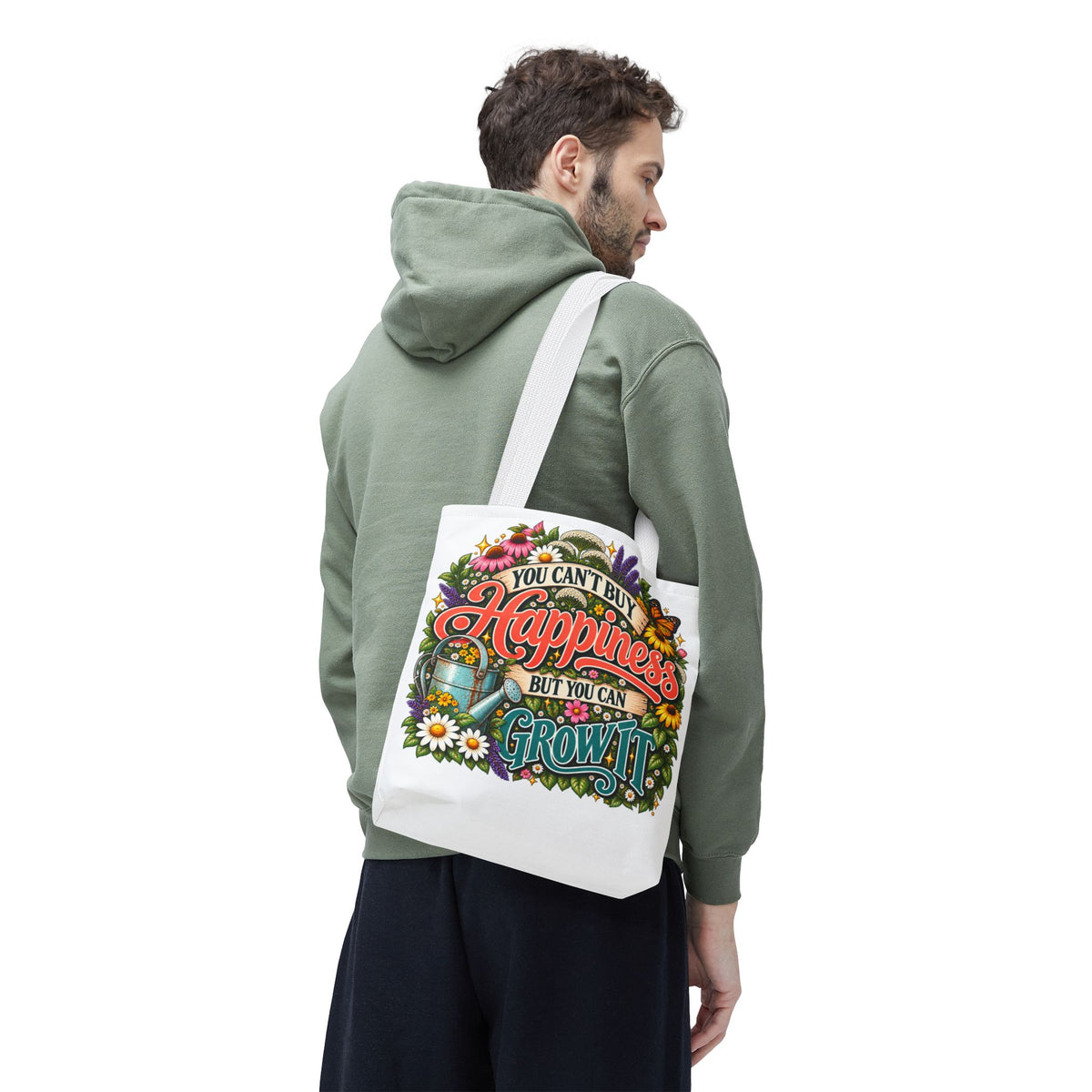 You Can’t Buy Happiness But You Can Grow It Garden Tote Bag